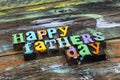 Happy fathers day fun holiday greeting family dad daddy message