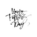 Happy fathers day hand drawn calligraphic lettering text design. Vector calligraphy illustration isoladed quote