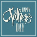 Happy Fathers Day. Hand lettering card. Vector Royalty Free Stock Photo