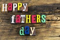 Happy fathers day love holiday Royalty Free Stock Photo