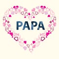 Happy Fathers Day with PAPA Alphabet Letters of Variation Love Shape