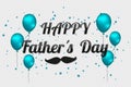 Happy Fathers Day - Vector Illustration With Balloons And Mustac