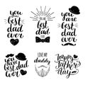 Happy Fathers Day vintage logotypes set. Vector calligraphy collection, You Are Best Dad Ever, Love Me Daddy etc.