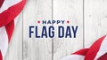 Happy Flag Day Text Over White Wood Wall Texture Background and American Flags Royalty Free Stock Photo