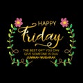 Happy Friday with motivational the best gift you can give someone is dua.