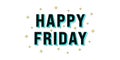 Happy Friday poster. Greeting text of Happy Friday