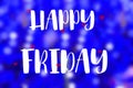 Happy Friday words on blue image background.