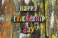 Happy friendship day celebration fun best friends bff