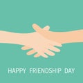 Happy Friendship Day. Handshake icon. Two hands arms reaching to each other. Shaking hands. Close up body part. Friends forever. H