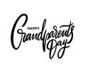 Happy Grandparents day. Hand drawn vector lettering. Isolated on white background