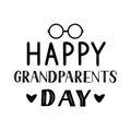 Happy Grandparents Day hand lettering isolated on white. Greeting card for grandmother and grandfather. Easy to edit vector Royalty Free Stock Photo