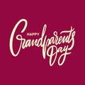 Happy Grandparents day holiday. Hand drawn vector lettering. Isolated on red background.
