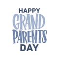 Happy Grandparents Day lettering written with calligraphic font. Handwritten holiday wish or creative text composition