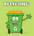 Happy Green Recycle Bin Cartoon Mascot Character Waving For Greeting
