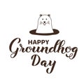 Happy Groundhog Day calligraphy lettering with hand drawn marmot isolated on white. Vector template for greeting card Royalty Free Stock Photo