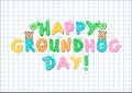 Happy Groundhog Day , text Royalty Free Stock Photo