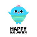 Happy Halloween. Blue monster with two eyes, fang teeth, hair. Funny Cute cartoon kawaii character. Baby collection. Flat design.