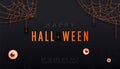 Happy halloween dark banner or party invitation background template. Scary spiders on cobwebs, bats and eyeballs on black gradient