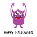 Happy Halloween. Monster violet silhouette icon. Three eyes, teeth fang, horns, boo hands up. Cute kawaii cartoon funny character