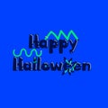 Happy Halloween vector lettering. Holiday calligraphy with one-eyed, worms, lohg nails. Good for poster, greeting card