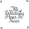 Happy Halloween Vintage Lettering. The Witching Hour Is Near