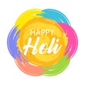 Happy Holi, the spring festival of colors in India. Abstract colorful strokes with grunge texture brush and congratulatory text.