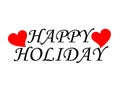 Happy Holiday Stylish Typographic Text White Background Inscription Set Royalty Free Stock Photo