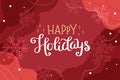 Happy holidays abstract greeting card or banner template with lettering and snowflakes. Vector illustration