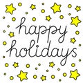 Happy Holidays black inscription. Hand drawn lettering with yellow circles and stars decorations. Congratulations, wishes for Royalty Free Stock Photo