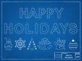 Happy Holidays 2017 - Blueprint Royalty Free Stock Photo