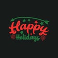 Happy holidays-effective typography t-shirts design