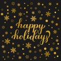 Happy Holidays glitter textured lettering gold snowflakes, stars and dots on black background. Christmas and New Year typography Royalty Free Stock Photo