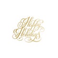 happy holidays gold handwritten lettering text inscription holiday phrase