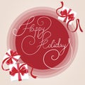 Happy Holidays greeting card for New Year. Vector winter holiday background with hand lettering calligraphy, gift boxes