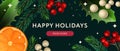 Happy Holidays sale web banner. Christmas design with Xmas decor pine tree branches, leaves, red berries, and oranges Royalty Free Stock Photo