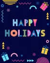 Happy Holidays. Trendy geometric font in memphis style of 80s-90s.