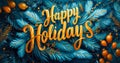 Happy Holidays written in golden script against a dark green fir tree backdrop, conveying warmth and festive cheer of the Royalty Free Stock Photo