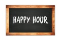 HAPPY  HOUR text written on wooden frame school blackboard Royalty Free Stock Photo