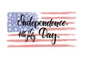 Happy Independence Day card. American Independence Typography card. Modern brush calligraphy text on watercolor American flag Royalty Free Stock Photo