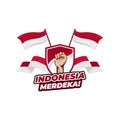 Happy Indonesia independence day greeting design with Clenched fist hand illustration