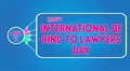 Happy International Be Kind to Lawyers Day, April 11. Calendar of April Retro Text Effect, Vector design