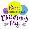 Happy International Childrens Day lettering text for greeting card