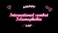 Happy International combat Islamophobia day neon Text Effect on black background Royalty Free Stock Photo
