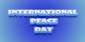 Happy International Day of Peace Text Effect on blue background Royalty Free Stock Photo