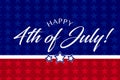 Happy July 4th Greeting with red, white and blue background