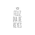 Happy Kings Day - in Spanish. Lettering. Ink illustration. Modern brush calligraphy. Element for Epiphany card Royalty Free Stock Photo