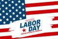 Happy Labor Day background with typography and USA flag. United States of America national holiday design concept. Royalty Free Stock Photo