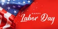 Happy Labor day banner, american patriotic background with USA flag. Royalty Free Stock Photo