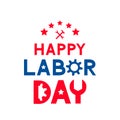 Happy Labor Day calligraphy hand lettering isolated on white. Easy to edit vector template for typography poster, banner, logo Royalty Free Stock Photo