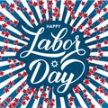 Happy Labor Day calligraphy lettering on patriotic background in colors of flag USA with stars. Vector template for typography Royalty Free Stock Photo